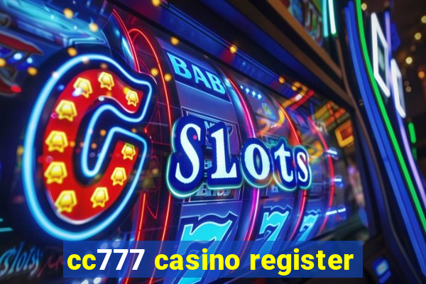 cc777 casino register